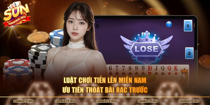 Luật chơi tiến lên miền Nam ưu tiên thoát bài rác trước